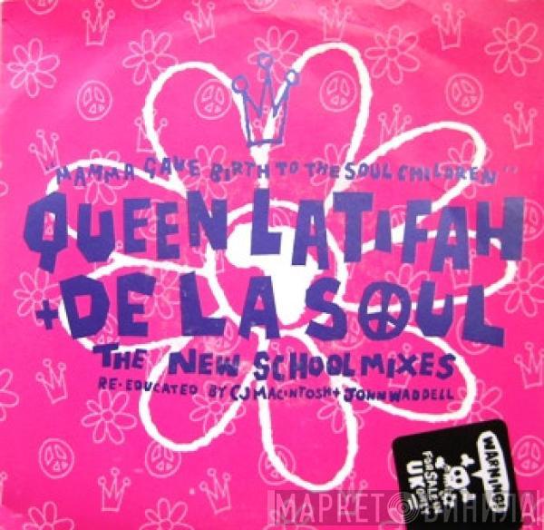 Queen Latifah, De La Soul - Mamma Gave Birth To The Soul Children (The New School Mixes - Re-educated By CJ Macintosh + John Waddell)