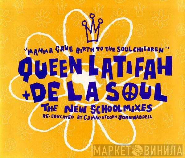 Queen Latifah, De La Soul - Mamma Gave Birth To The Soul Children (The New School Mixes - Re-educated By CJ Macintosh + John Wadell)