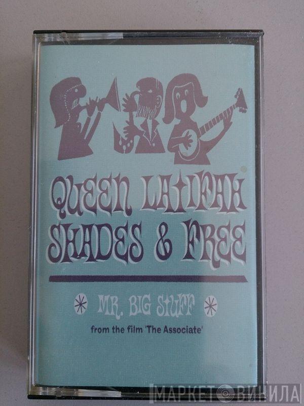 Queen Latifah, Shades , Free  - Mr. Big Stuff