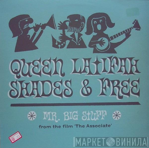 Queen Latifah, Shades , Free  - Mr. Big Stuff