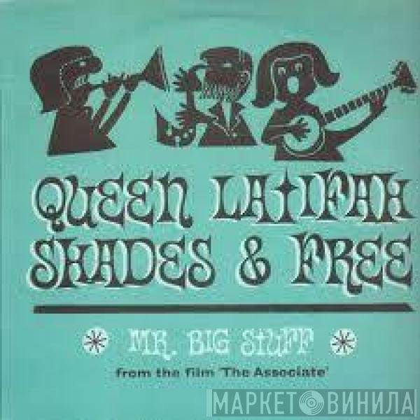 Queen Latifah, Shades , Free  - Mr. Big Stuff