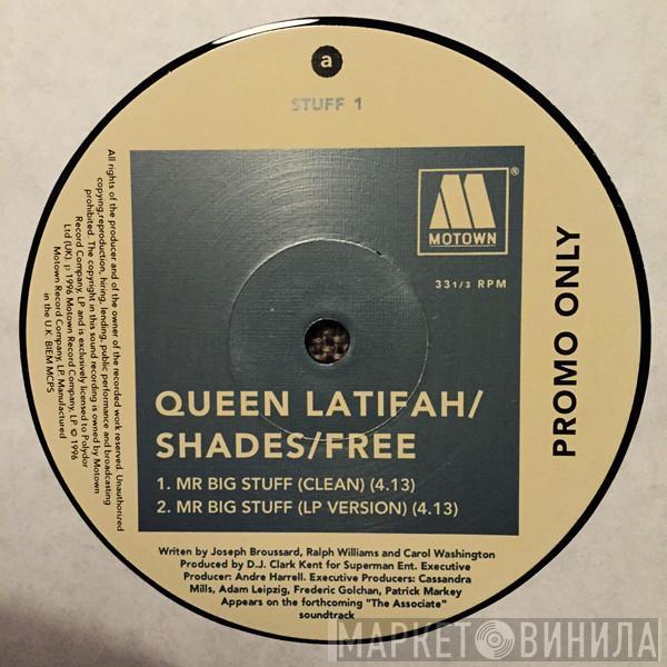 Queen Latifah, Shades , Free  - Mr. Big Stuff