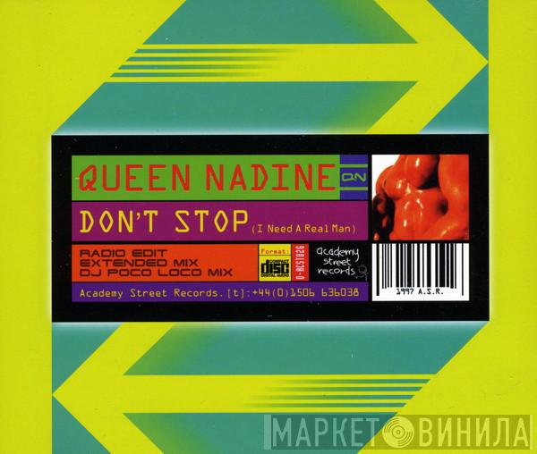  Queen Nadine  - Don't Stop (I Need A Real Man)