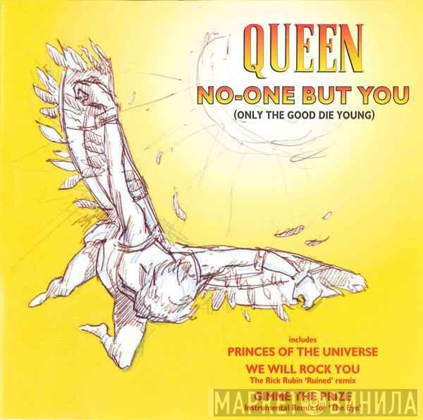  Queen  - No-One But You (Only The Good Die Young)
