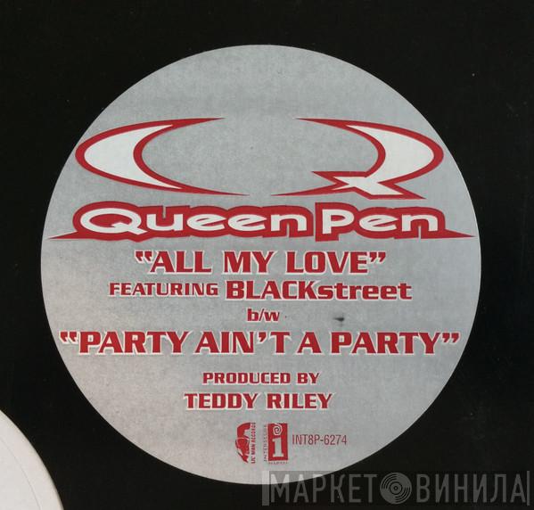  Queen Pen  - All My Love