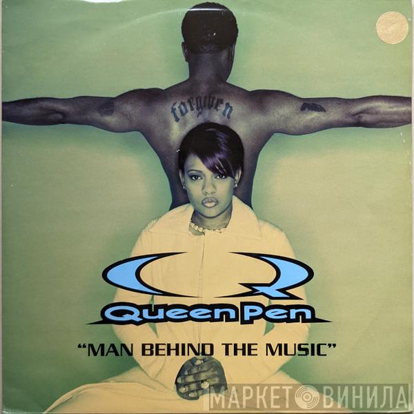 Queen Pen - Man Behind The Music