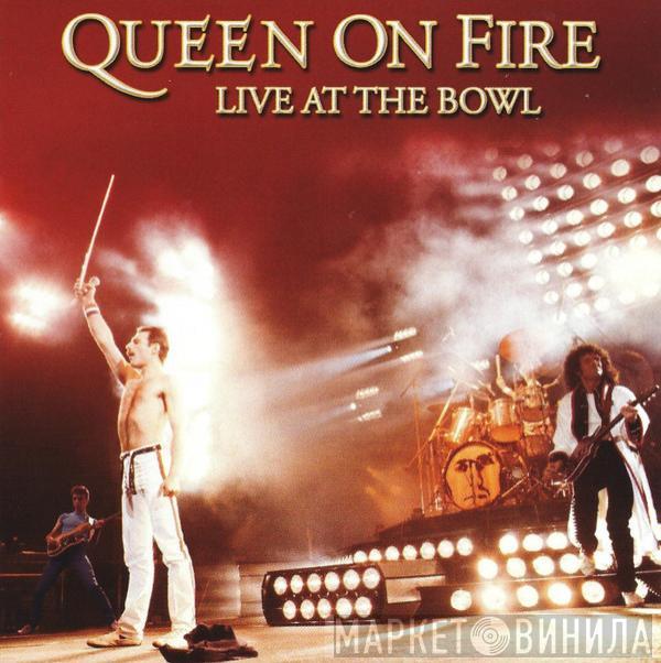  Queen  - Queen On Fire (Live At The Bowl)