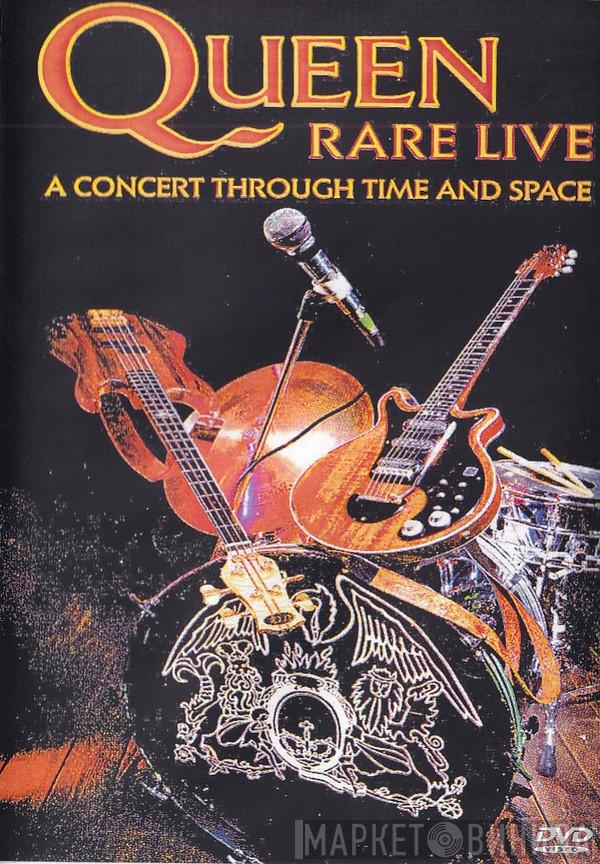  Queen  - Rare Live (A Concert Through Time And Space)