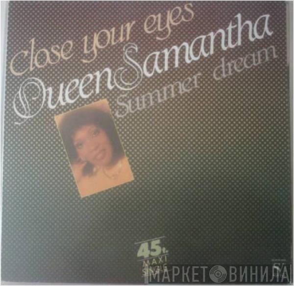 Queen Samantha - Close Your Eyes / Summer Dream