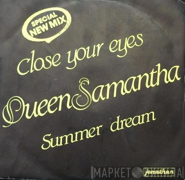 Queen Samantha - Close Your Eyes
