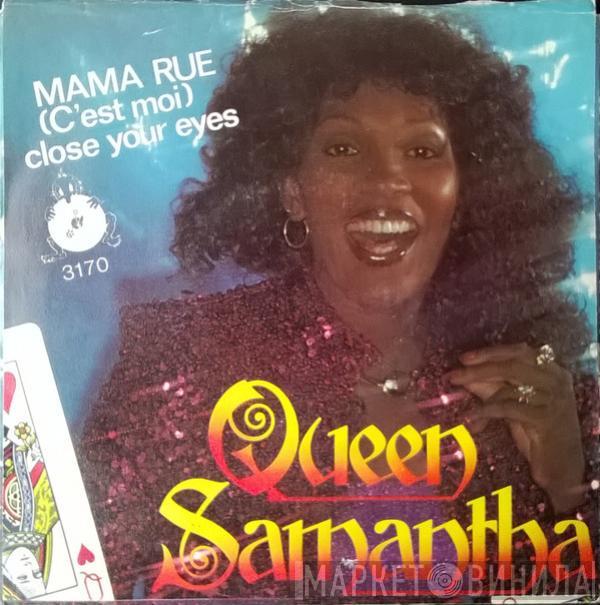 Queen Samantha - Mama Rue (C'est Moi)