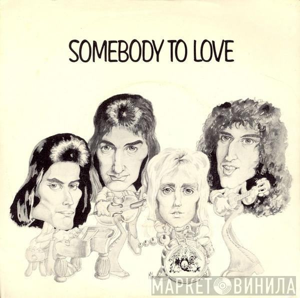 Queen - Somebody To Love