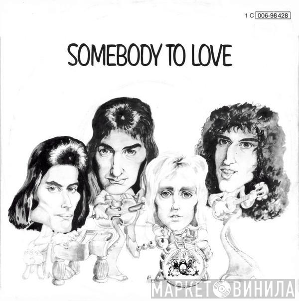 Queen - Somebody To Love