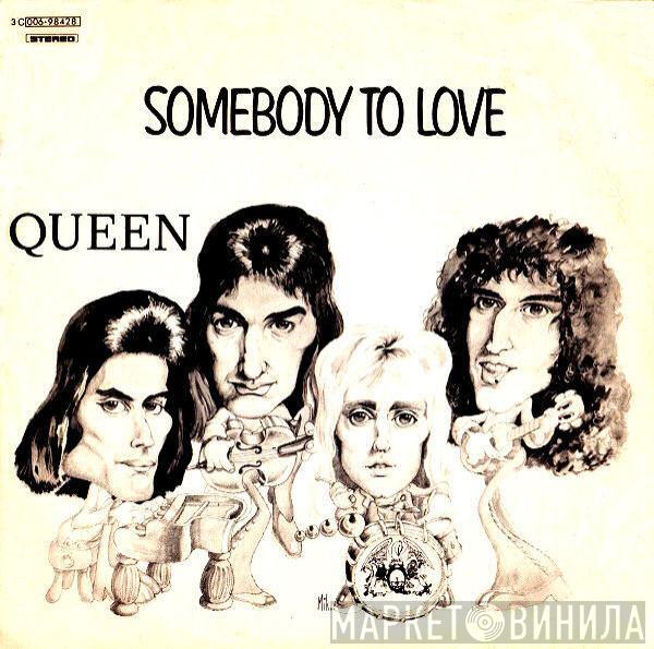  Queen  - Somebody To Love