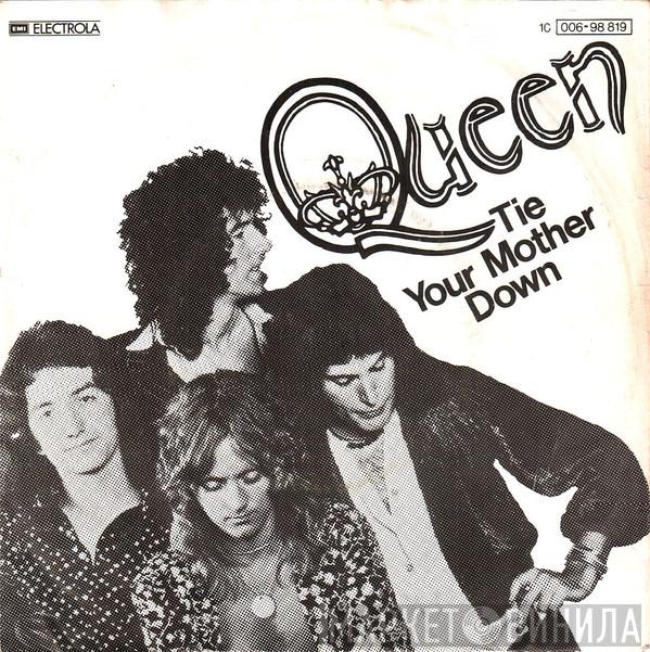  Queen  - Tie Your Mother Down