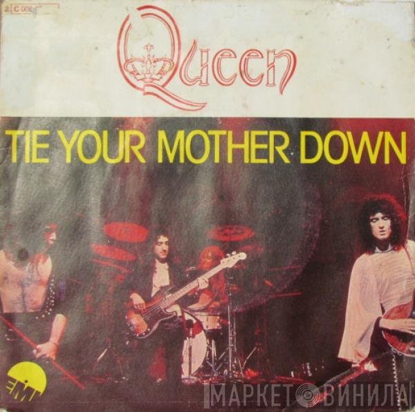  Queen  - Tie Your Mother Down