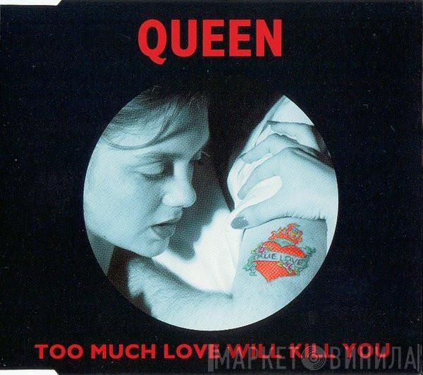 Queen - Too Much Love Will Kill You