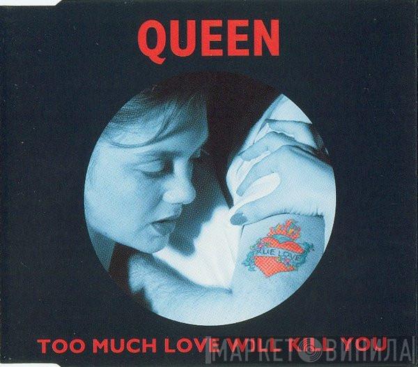 Queen - Too Much Love Will Kill You