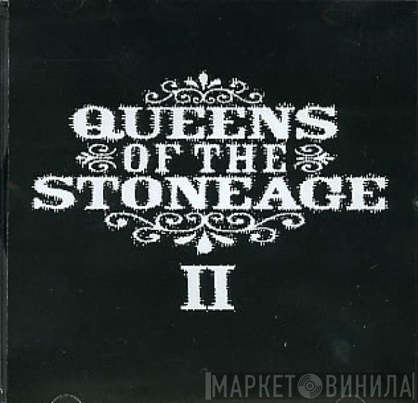  Queens Of The Stone Age  - II