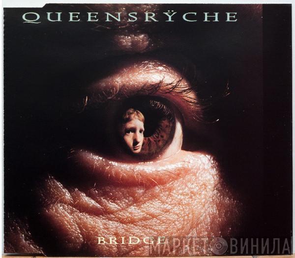  Queensrÿche  - Bridge