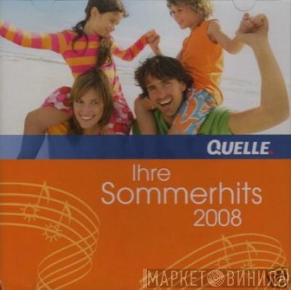  - Quelle - Ihre Sommerhits 2008