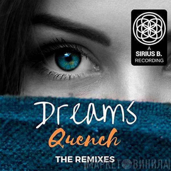  Quench  - Dreams (The Remixes)