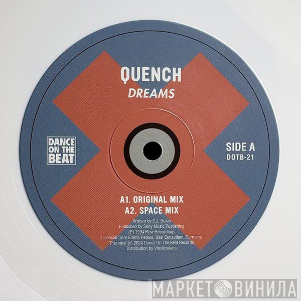  Quench  - Dreams