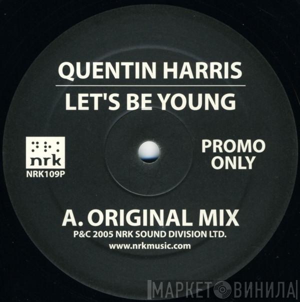Quentin Harris - Let's Be Young