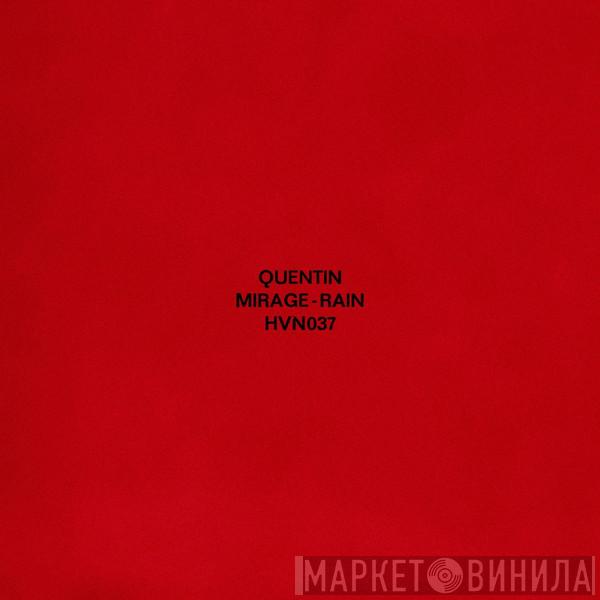 Quentin - Mirage / Rain