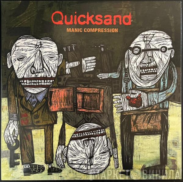 Quicksand  - Manic Compression