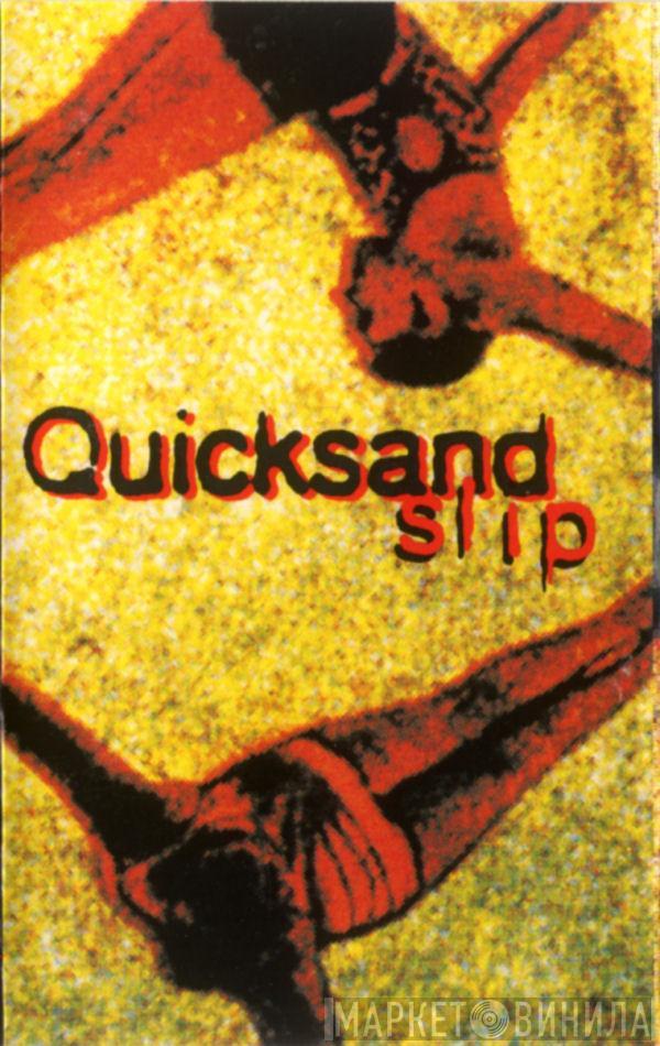  Quicksand   - Slip