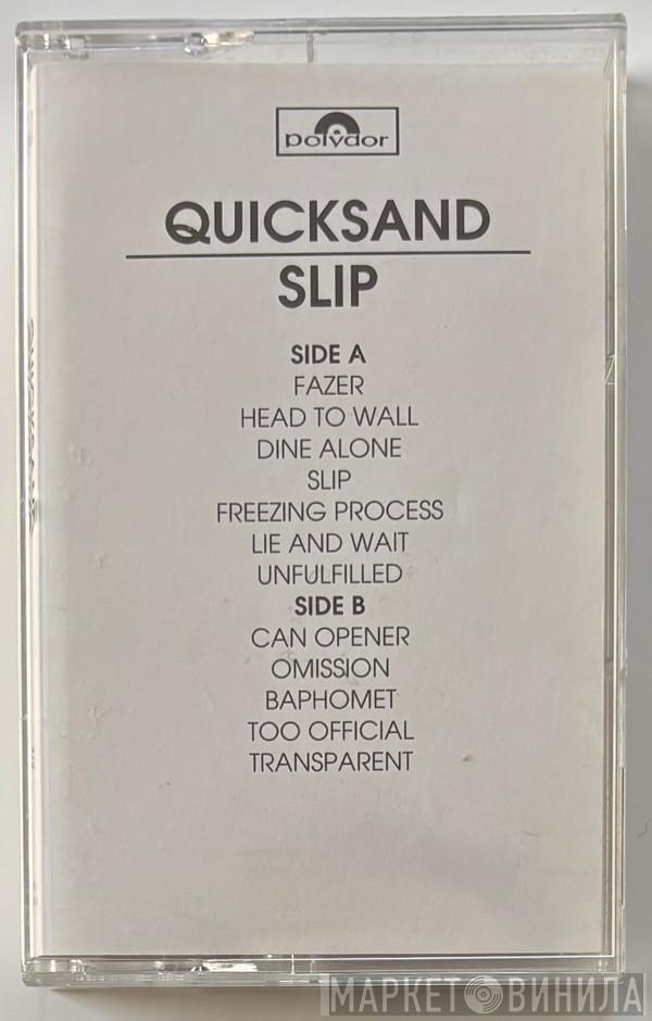  Quicksand   - Slip