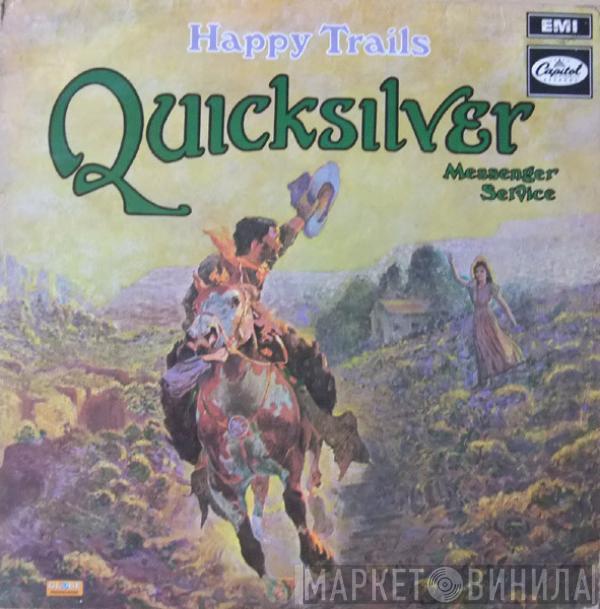 Quicksilver Messenger Service - Happy Trails