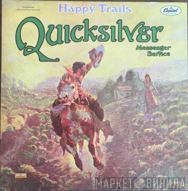 Quicksilver Messenger Service - Happy Trails