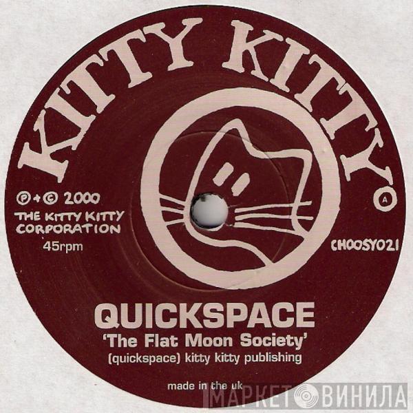 Quickspace - The Flat Moon Society / Semtex