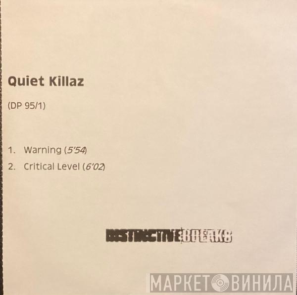 Quiet Killaz - Warning / Critical Level