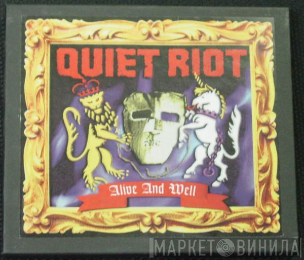  Quiet Riot  - Alive And Well