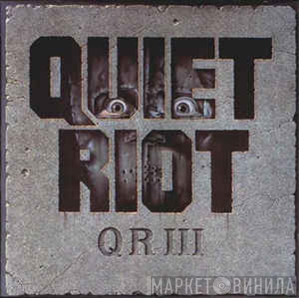  Quiet Riot  - QR III