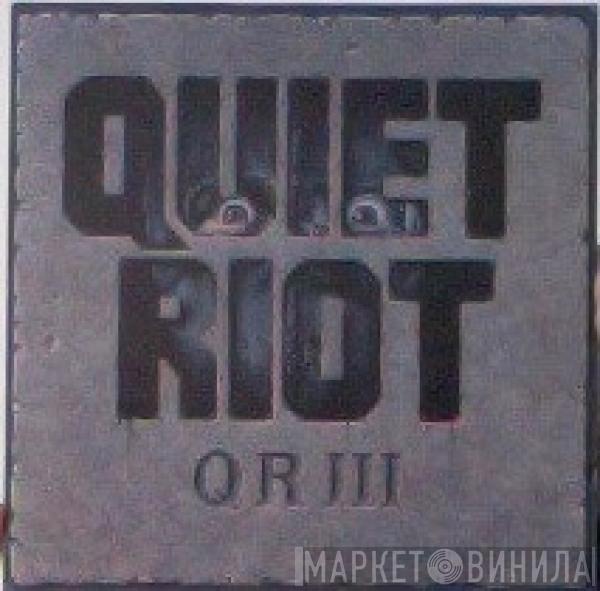  Quiet Riot  - QR III