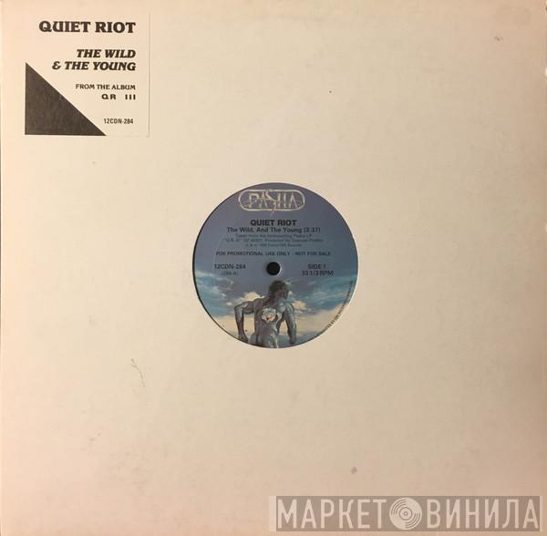  Quiet Riot  - The Wild And The Young