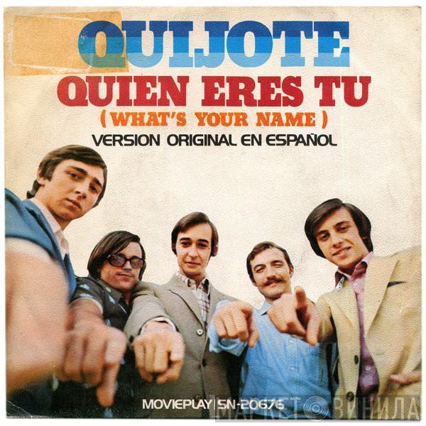 Quijote - Quien Eres Tu (What's Your Name)