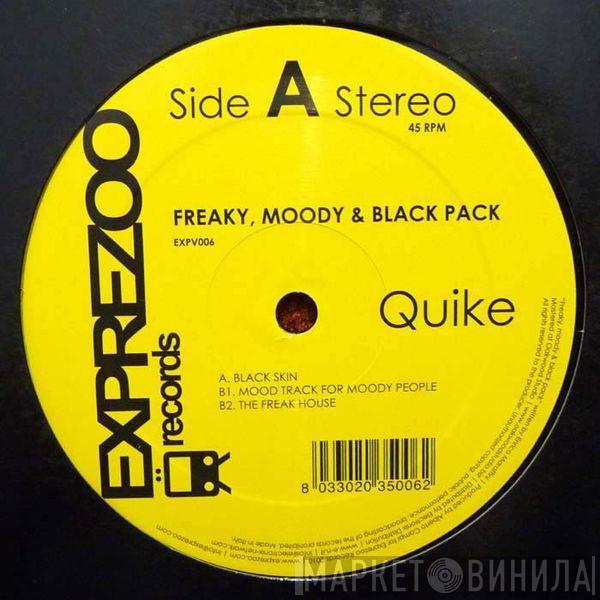 Quike - Freaky, Moody & Black Pack