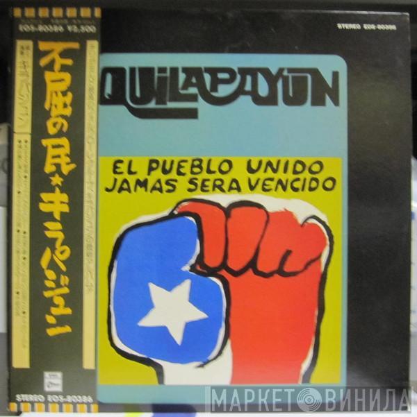  Quilapayún  - El Pueblo Unido, Jamas Sera Vencido