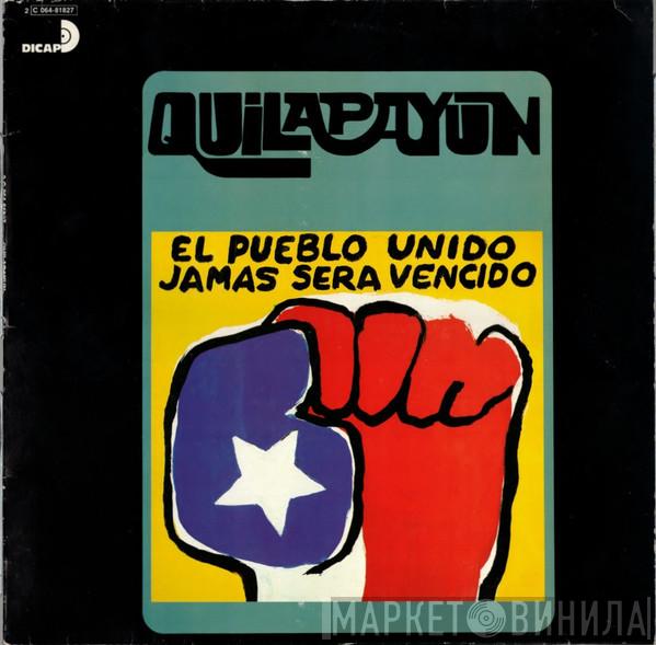  Quilapayún  - El Pueblo Unido, Jamas Sera Vencido