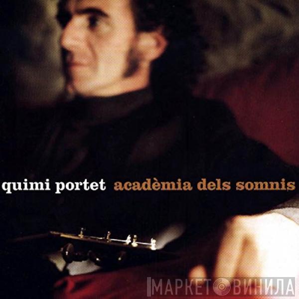 Quimi Portet - Acadèmia Dels Somnis