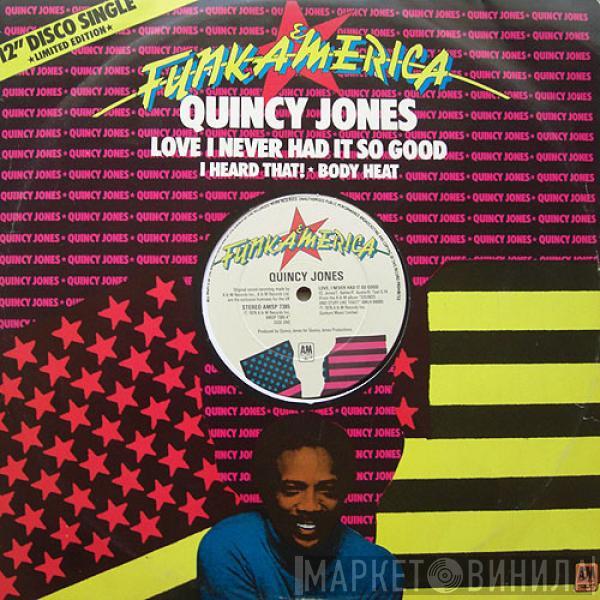 Quincy Jones - Love I Never Had It So Good