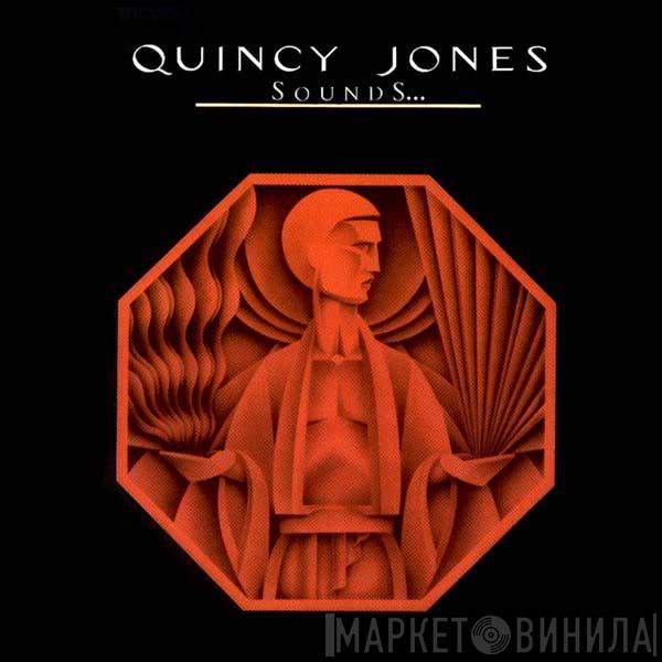  Quincy Jones  - Sounds ... And Stuff Like That!!