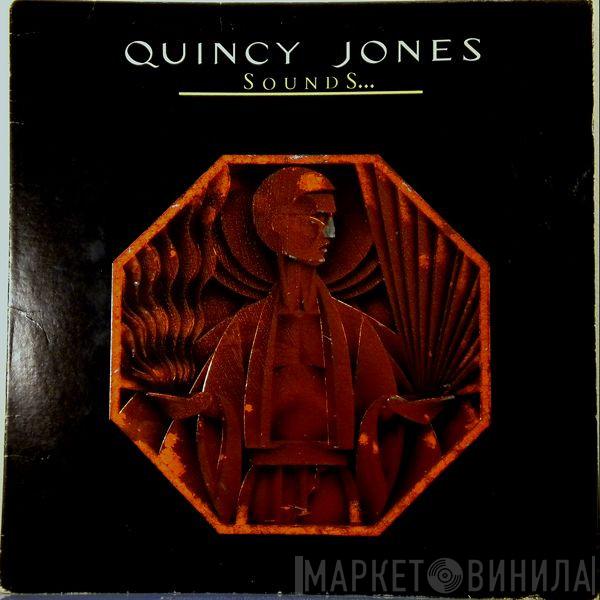  Quincy Jones  - Sounds ... And Stuff Like That!!
