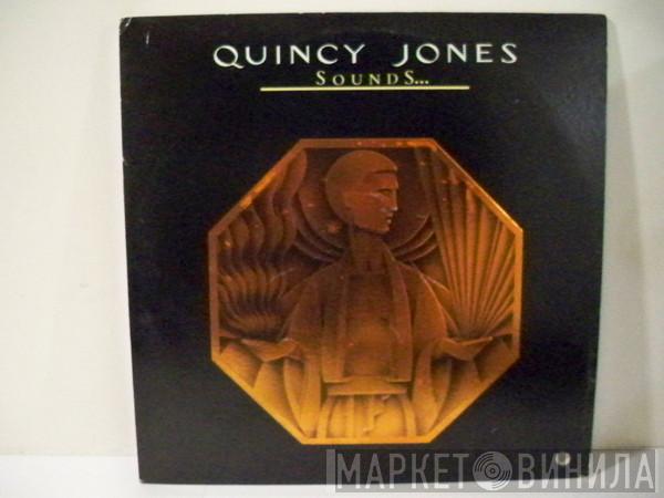  Quincy Jones  - Sounds ... And Stuff Like That!!