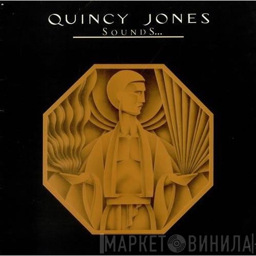  Quincy Jones  - Sounds ... And Stuff Like That!!